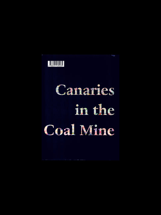 CANARIES IN THE COAL MINE (2005)