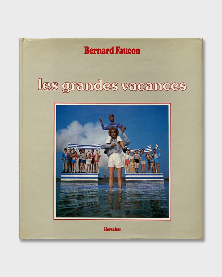 Les grandes vacances 】Bernard Faucon 美本 1870551690.jpg Les grandes vacances 】Bernard Faucon 美本 1870551690.jpg