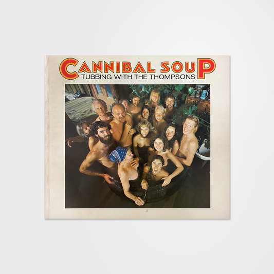 Cannibal Soup: Tubbing With The Thompsons (1978)