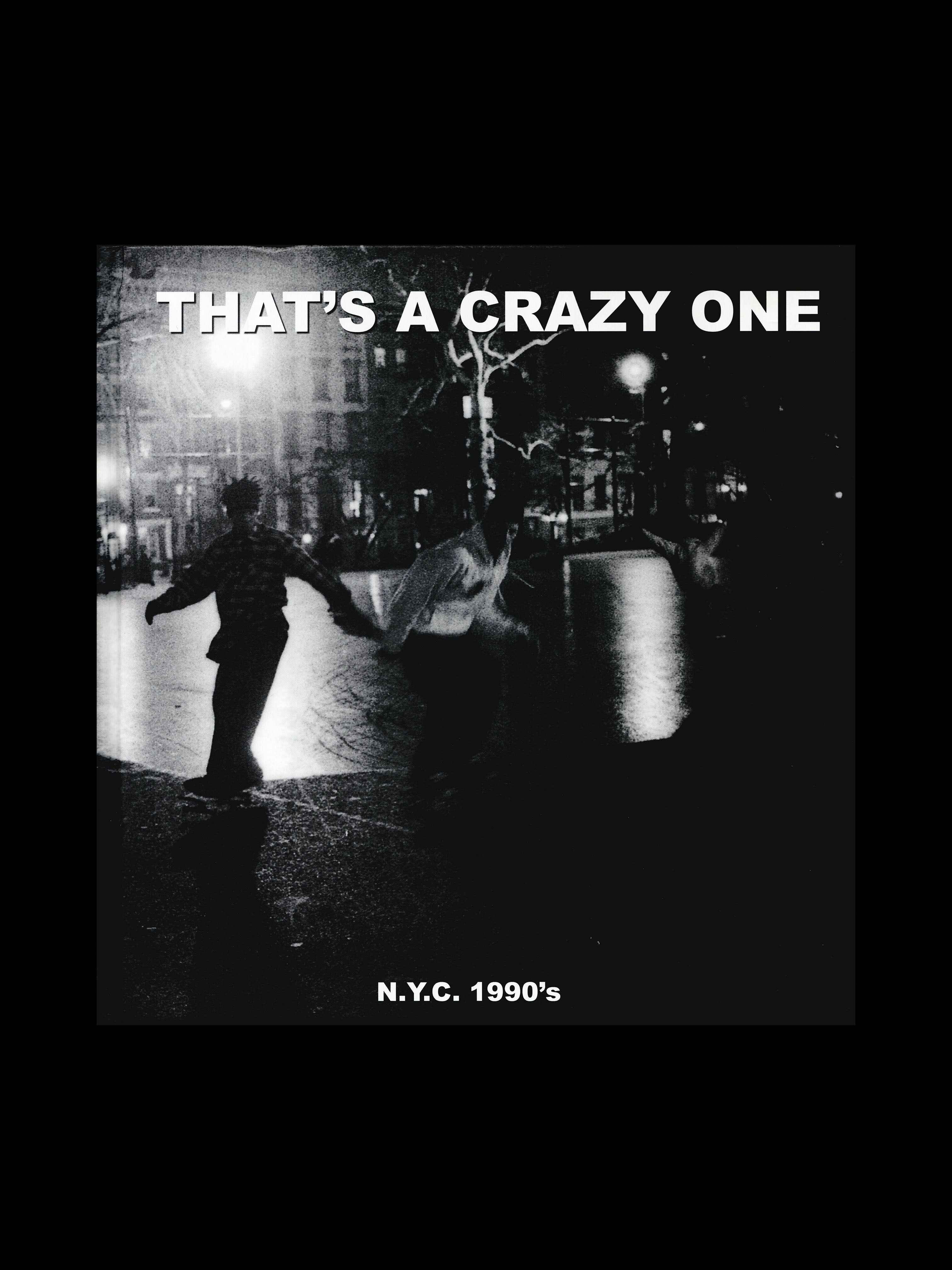 THATS A CRAZY ONE: N.Y.C. 199'S (2017)