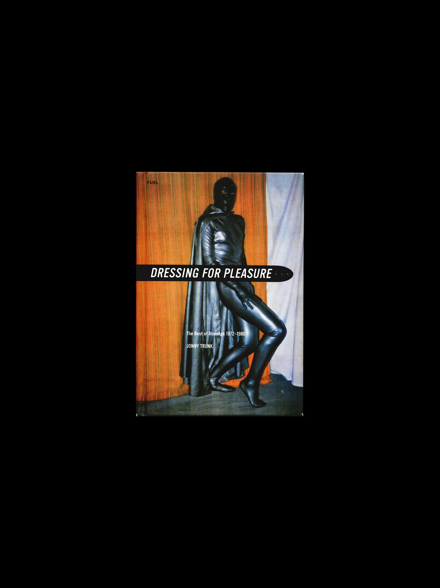 DRESSING FOR PLEASURE: THE BEST OF ATOMAGE 1972-1980 (2010)