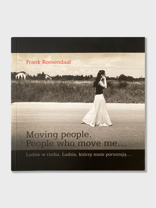 Frank Roosendahl - Moving People. People Who Move Me... (2011)