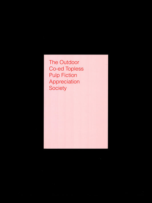 THE OUTDOOR CO-ED TOPLESS PULP FICTION APPRECIATION SOCIETY (2010)