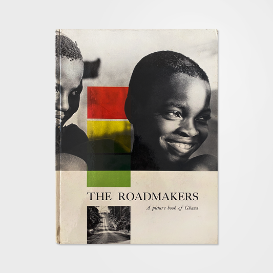 The Roadmakers: A Picture Book Of Ghana (1961)