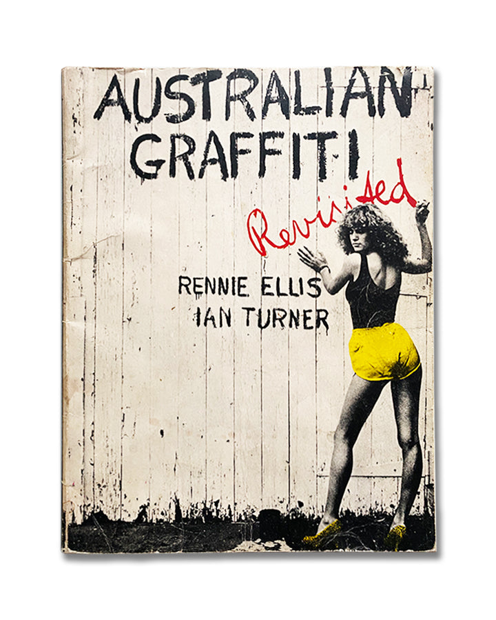 Rennie Ellis - Australian Graffiti Revisited (1979)
