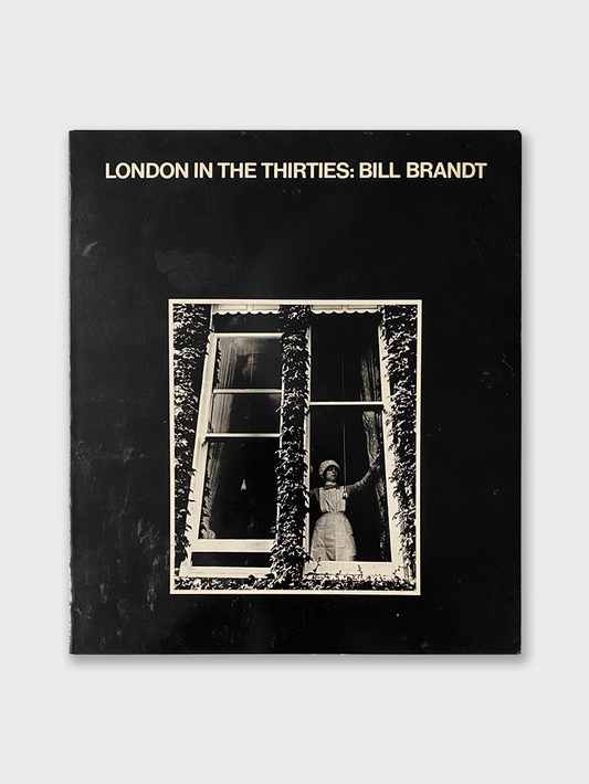 Bill Brandt - London In The Thirties (1983)