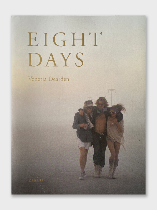 Venetia Dearden - Eight Days *Signed (2011)