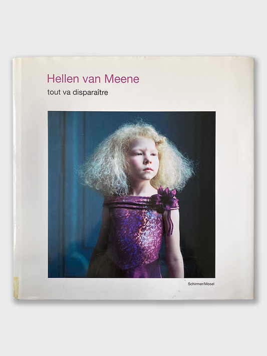Hellen Van Meene - Tout Va Disparaître (2009)