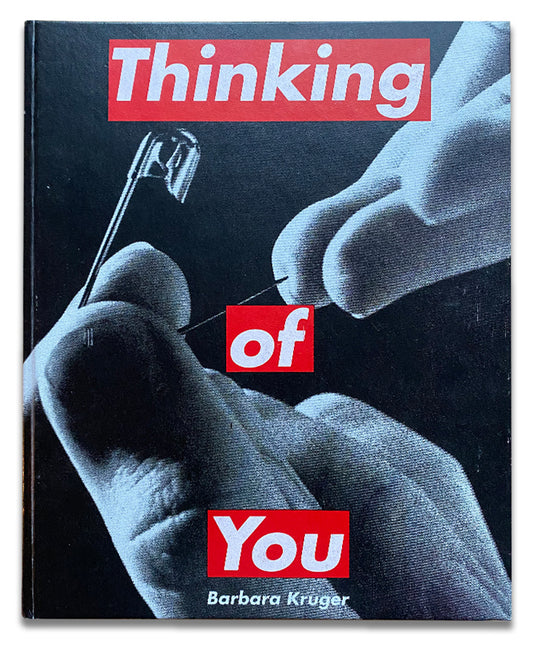 Barbara Kruger - Thinking Of You
