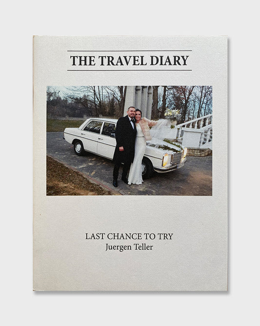 Juergen Teller - Last Chance To Try (2014)